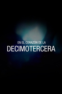 En el corazón de la Decimotercera Trailer