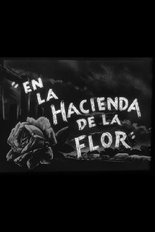 En la Hacienda de la Flor Trailer