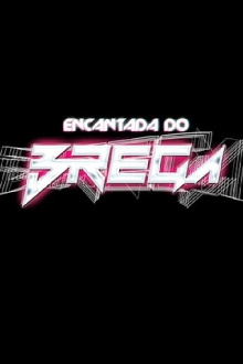 Encantada do Brega Trailer