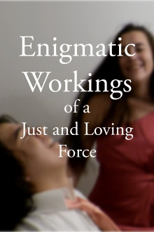 Enigmatic Workings of a Just and Loving Force Trailer