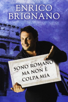 Enrico Brignano: Sono romano ma non è colpa mia Trailer