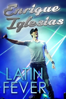Enrique Iglesias: Latin Fever Trailer