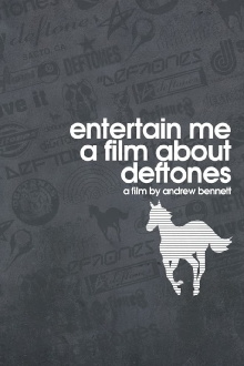 Entertain Me: A Film About the Deftones Trailer