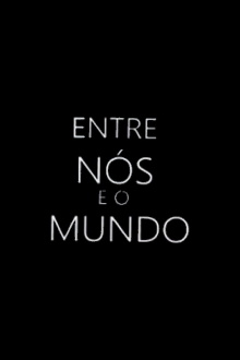 Entre nós e o Mundo Trailer