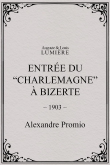 Entrée du “Charlemagne” à Bizerte Trailer