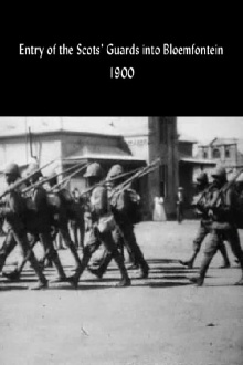 Entry of the Scots' Guards into Bloemfontein Trailer
