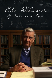 E.O. Wilson – Of Ants and Men Trailer
