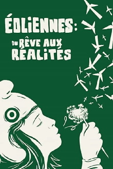 Éoliennes: du rêve aux réalités Trailer