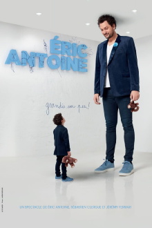 Eric Antoine - Grow Up A Little! Trailer