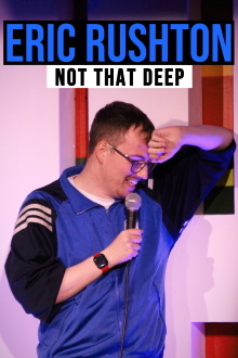 Eric Rushton: Not That Deep Trailer