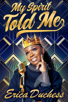 Erica Duchess: My Spirit Told Me Trailer