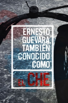 Ernesto Guevara, also known as "Che" Trailer