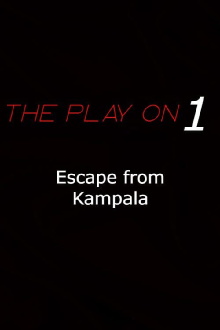 Escape From Kampala Trailer