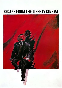 Escape from the Liberty Cinema Trailer