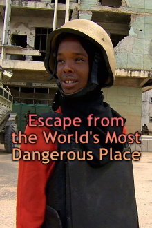 Escape from the World's Most Dangerous Place Trailer