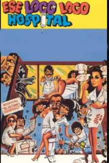 Ese loco, loco hospital Trailer