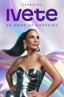 Especial Ivete 30 Anos de Carreira Trailer
