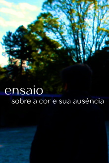 Essay on color and its absence Trailer