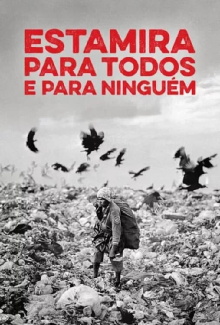 Estamira Para Todos E Para Ninguém Trailer
