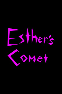 Esther's Comet Trailer