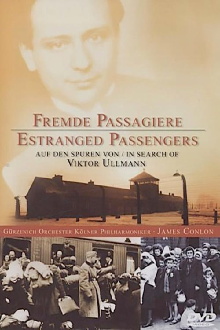 Estranged Passengers: In Search of Viktor Ullmann Trailer