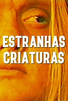 Estranhas Criaturas Trailer