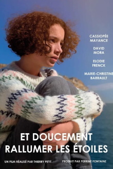 Et doucement rallumer les étoiles Trailer