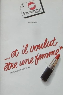 Et il voulut être une femme Trailer