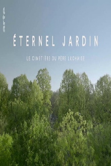Éternel jardin : le cimetière du Père Lachaise Trailer