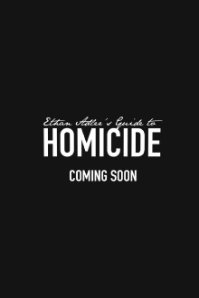Ethan Adler’s Guide to Homicide Trailer