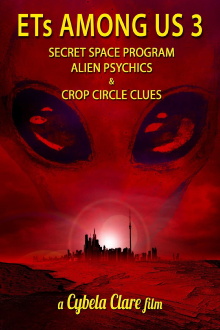 ETs Among Us 3: Secret Space Program, Alien Psychics & Crop Circle Clues Trailer