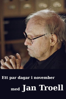 Ett par dagar i november med Jan Troell Trailer