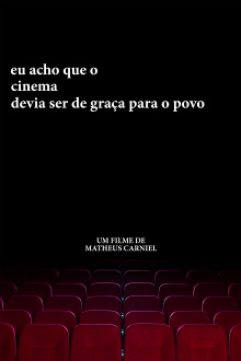 eu acho que o cinema devia ser de graça para o povo Trailer