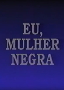 Eu, Mulher Negra Trailer