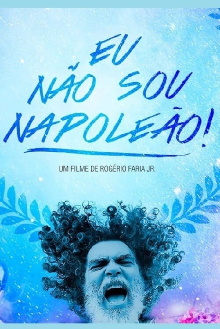 Eu Não Sou Napoleão! Trailer