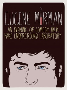 Eugene Mirman: An Evening of Comedy in a Fake Underground Laboratory Trailer