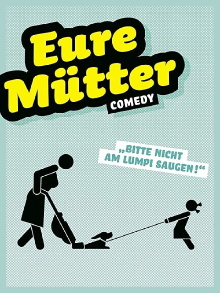 Eure Mütter - Bitte nicht am Lumpi saugen! Trailer