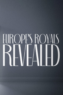 Europe's Royals Revealed Trailer