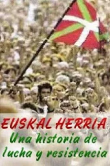 Euskal Herria, una historia de lucha y resistencia Trailer