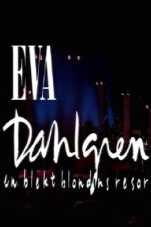 Eva Dahlgren: En blekt blondins resor Trailer