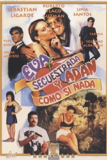 Eva secuestrada y Adan... ¡como si nada! Trailer