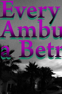 Every Ambulation a Betrayal Trailer