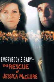 Everybody's Baby: The Rescue of Jessica McClure Trailer