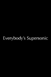 Everybody's Supersonic Trailer