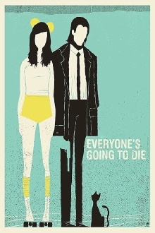 Everyone's Going to Die Trailer