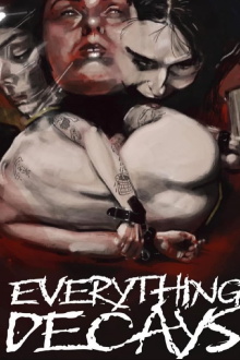 Everything Decays Trailer