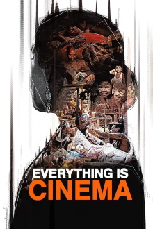 Everything Is Cinema Trailer