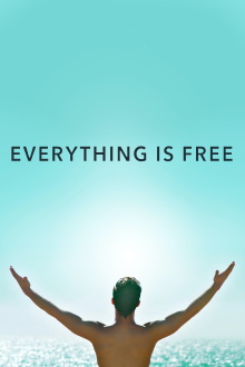 Everything Is Free Trailer
