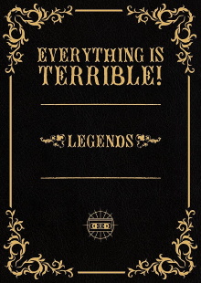 Everything is Terrible: Legends Trailer