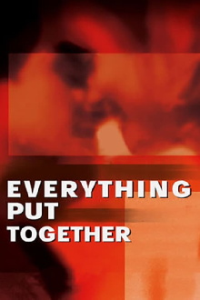 Everything Put Together Trailer